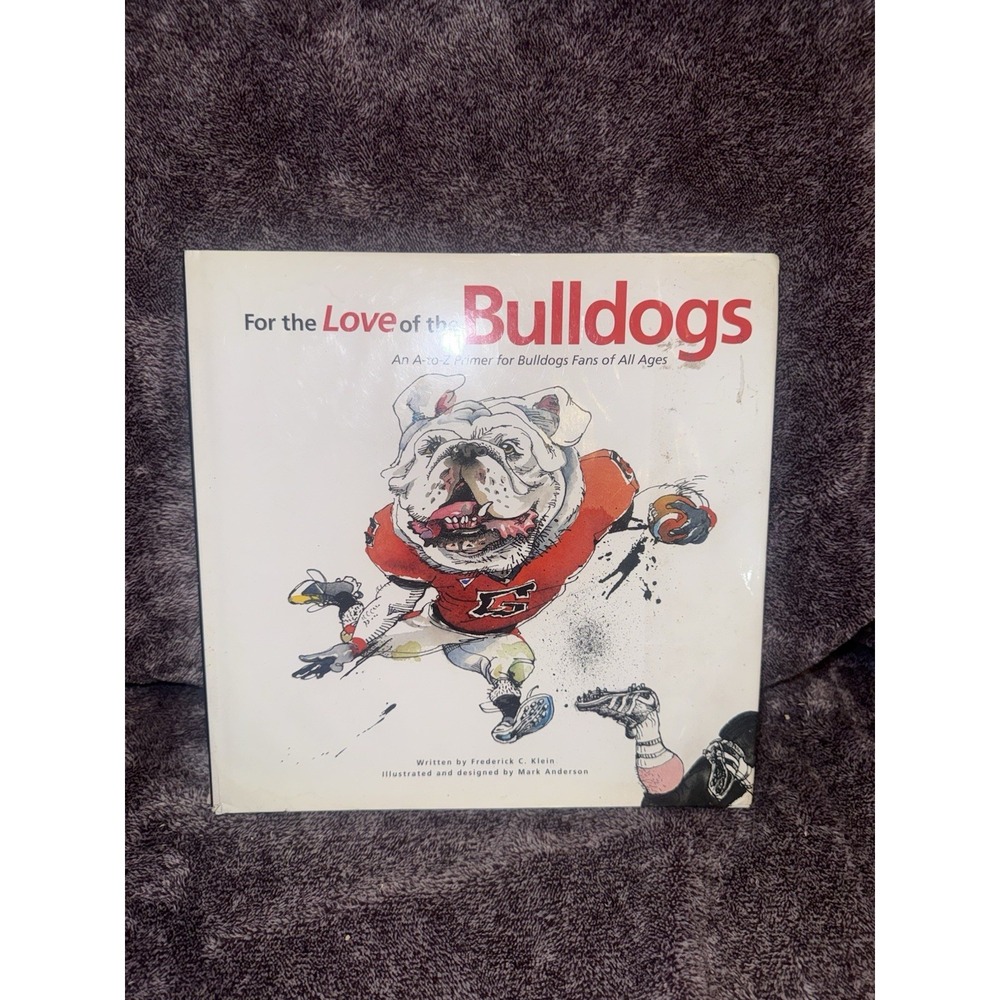 For the Love of the Bulldogs: An A-to-Z Primer for Bulldogs Fans
